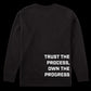 Everybody Fights Trust the Process Crewneck