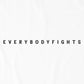 EVERYBODYFIGHTS DONT STOP FIGHTING BOXY
