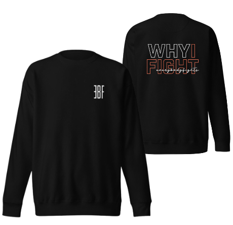 Premium Sweatshirt EBF - WHY I FIGHT