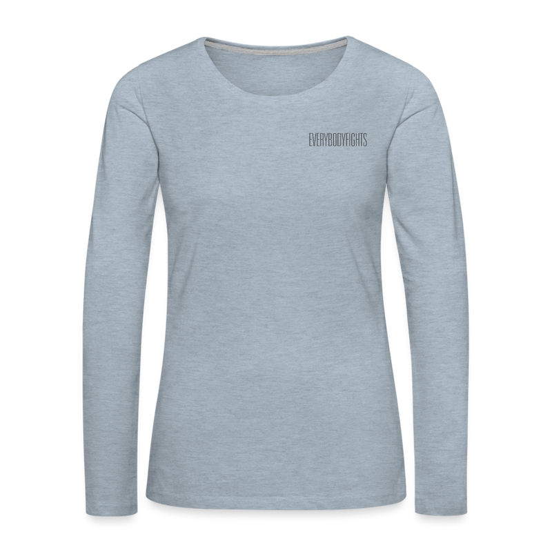 Women's Premium Long Sleeve everybodyfights - heather ice blue