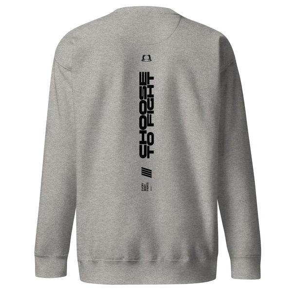 Premium Sweatshirt EBF - CHOOSE TO FIGHT