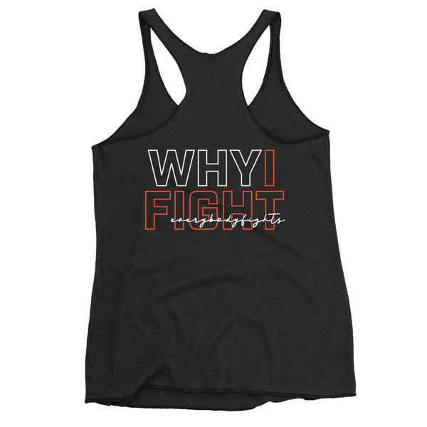 Women's Racerback Tank EVERYBODYFIGHTS - WHY I FIGHT